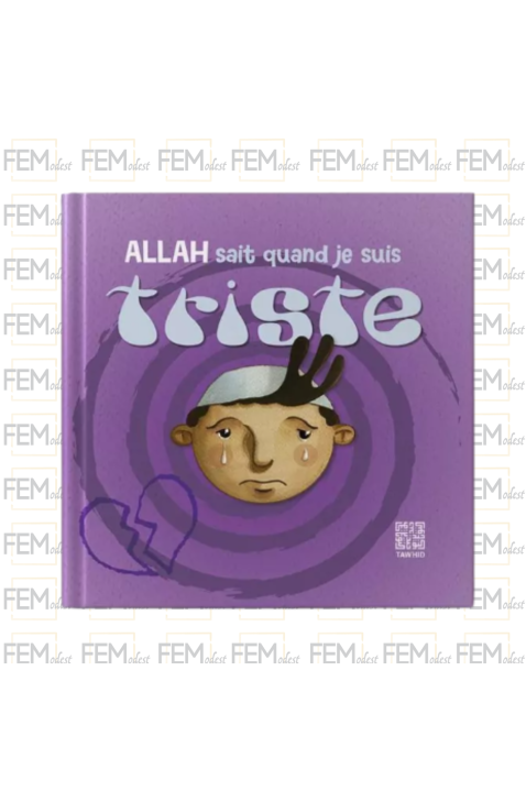 Allah sait quand je suis triste - Tawhid