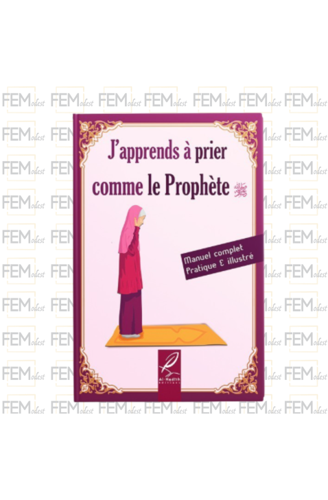 J'apprends à prier comme le Prophète (version fille) éditions al-Hadith