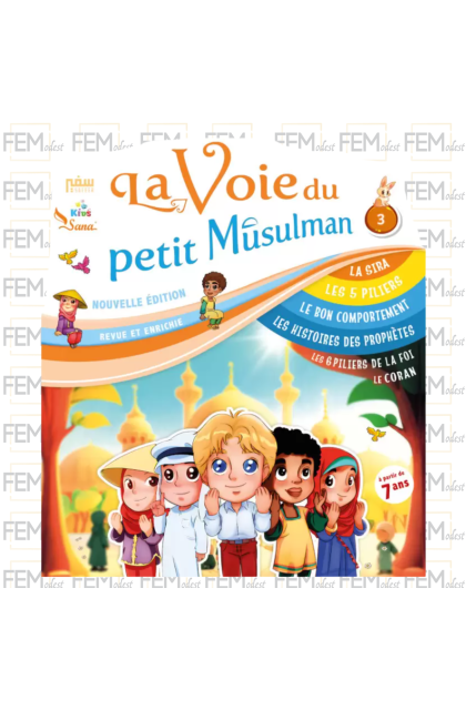 La voie du petit musulman - tome 3 - Sana Kids