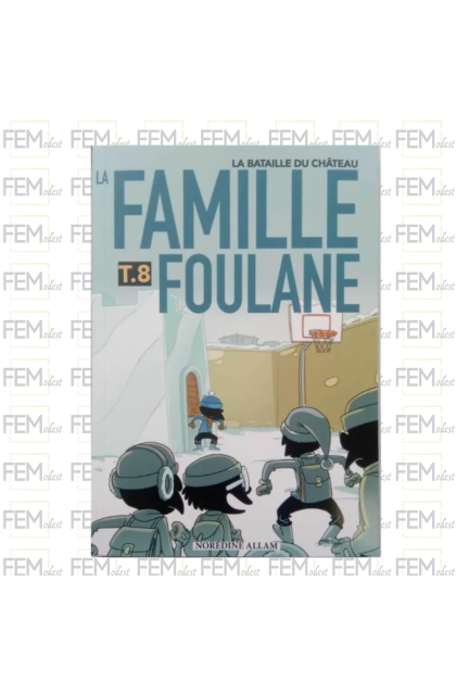 La Famille Foulane (Tome 8) : La bataille du château - Bdouin