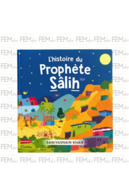 L'histoire du Prophète Sâlih (Livre avec pages cartonnées) - Orientica