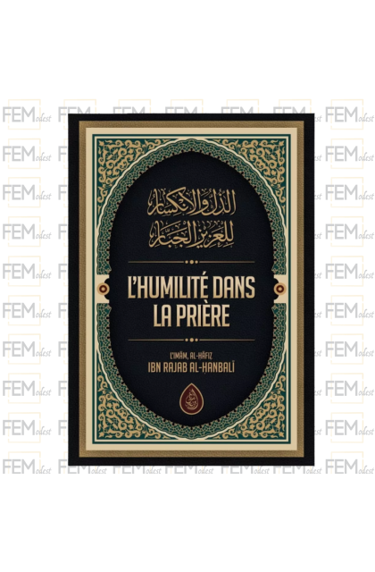 L'humilité dans la prière - Ibn Rajab al-Hanbali - ibn Badis