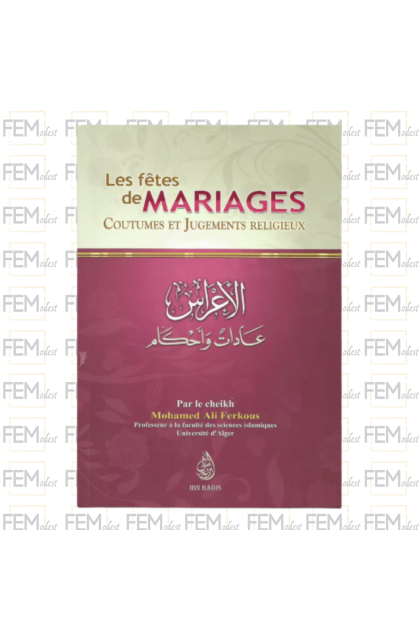 Les fêtes de mariages, coutumes et jugements religieux - Ferkous - Ibn Badis