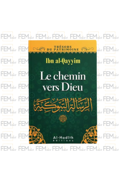 Le chemin vers Dieu - ibn al Qayyim - al-Hadith