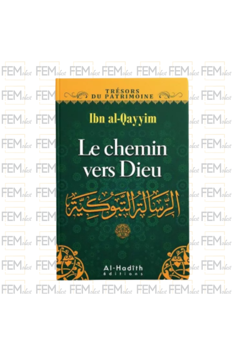 Le chemin vers Dieu - ibn al Qayyim - al-Hadith