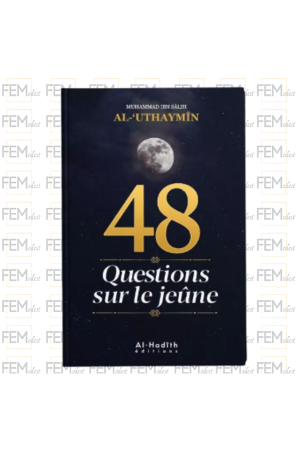 48 questions sur le jeûne - al Uthaymin - Al hadith