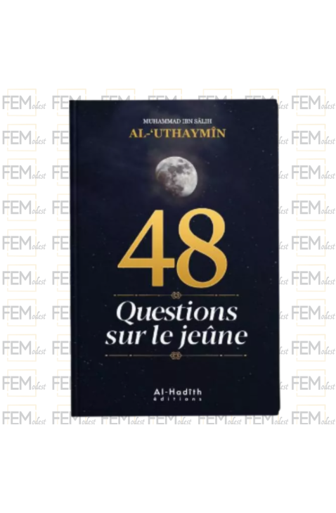 48 questions sur le jeûne - al Uthaymin - Al hadith