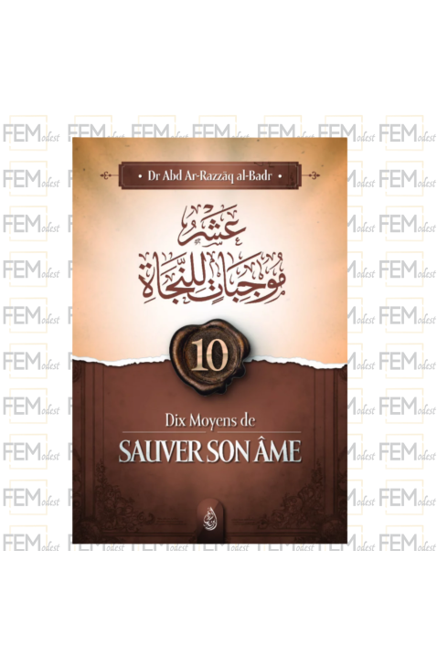 10 moyens de sauver son âme - al-Badr - Ibn Badis