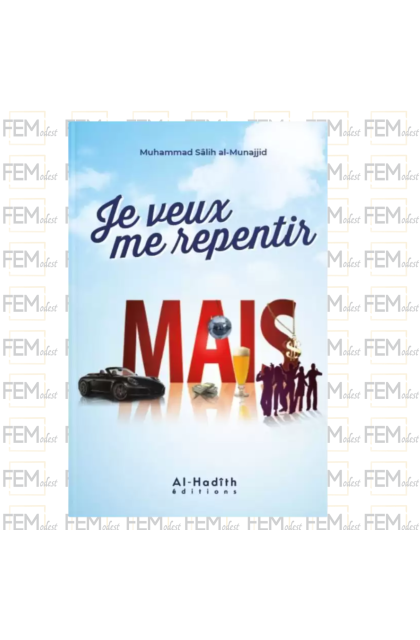 Je veux me repentir mais... - Muhammad Sâlih al-Munajjid