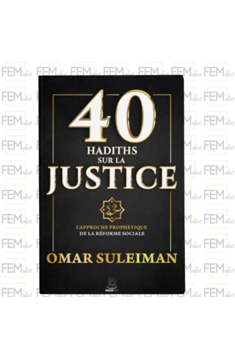 40 hadiths sur la justice - Omar Suleiman - MuslimCity