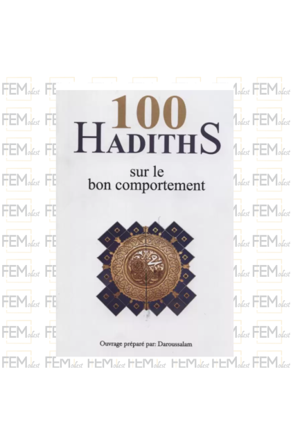 100 hadiths sur le bon comportement - Daroussalam