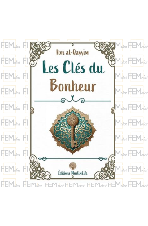 Les clés du bonheur - Ibn Al-Qayyim - MuslimLife