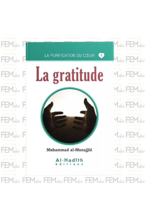 La purification du cœur - 07 - La gratitude - Muhammad al-Munajjid - al Hadith
