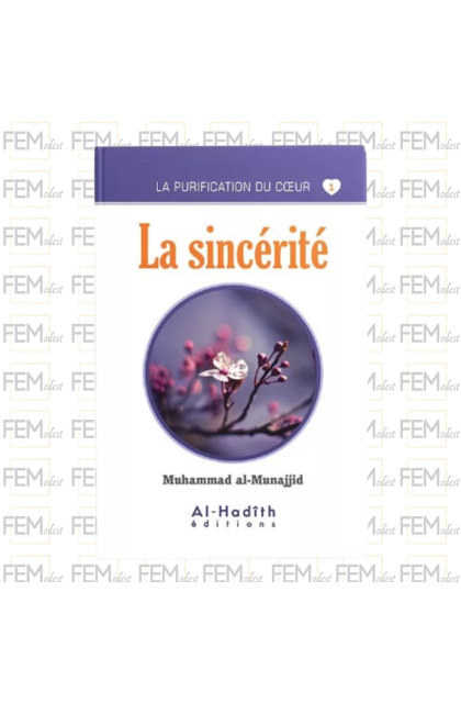 La purification du cœur - 01 - La sincérité - Muhammad al-Munajjid - al Hadith