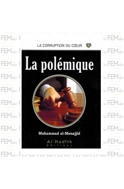 La corruption du coeur 07 La polémique - Al hadith