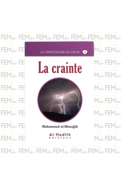 La purification du cœur - 03 - La crainte - Muhammad al-Munajjid - al Hadith
