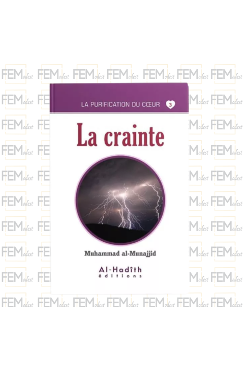 La purification du cœur - 03 - La crainte - Muhammad al-Munajjid - al Hadith