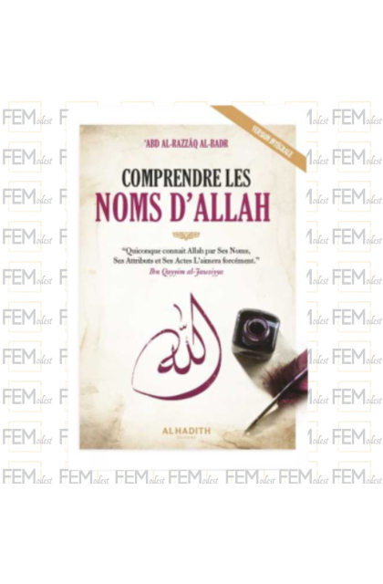 Comprendre les Noms d'Allah - 'Abd Al-Razzâq Al-Badr - al-Hadith