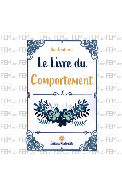 Le Livre du Comportement - Ibn Qudama Al-Maqdissî - MuslimLife