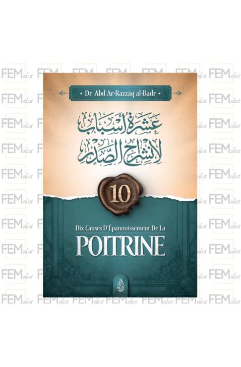 10 cause d’épanouissement de la poitrine - Dr 'Abd Ar-Razzāq al-Badr - Ibn Badis