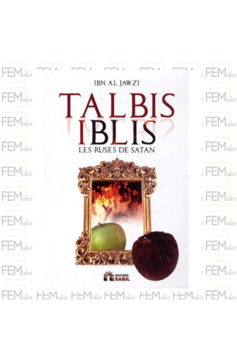 Talbis Iblis (Les Ruses de Satan) - ibn al Jawzi - Sabil