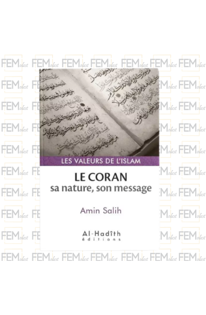 Le Coran sa nature, son message - Valeurs de l'Islam - Amin Salih - Al-Hadîth
