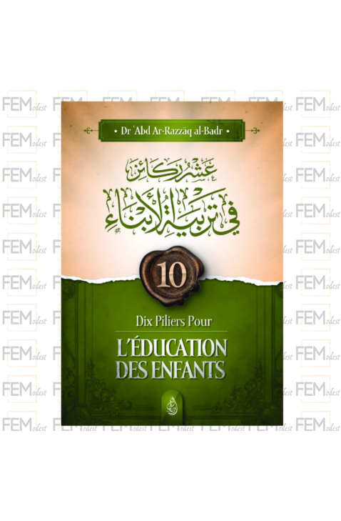 Dix piliers pour l’éducation des enfants - al-Badr - Ibn Badis