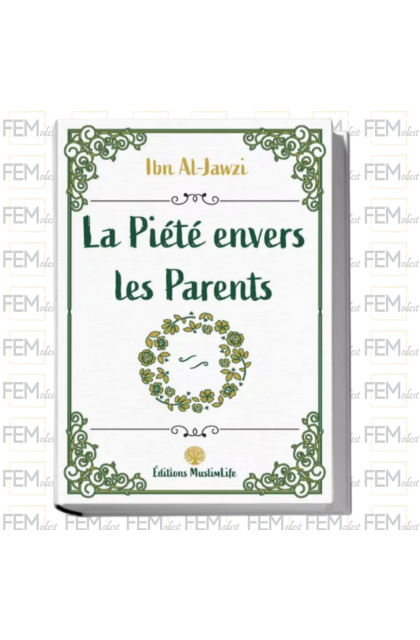 La piété envers les parents - ibn al Jawzi - MuslimLife