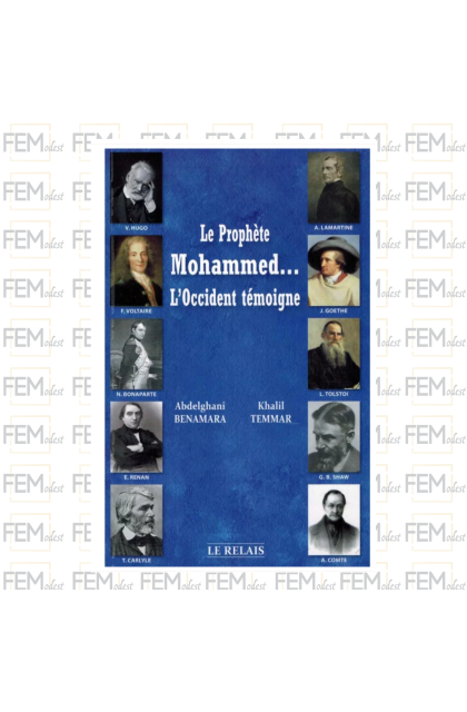 Le Prophète Mohammed... L'occident témoigne - Khalil Temmar - Le Relais