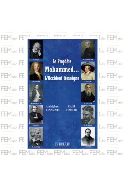 Le Prophète Mohammed... L'occident témoigne - Khalil Temmar - Le Relais
