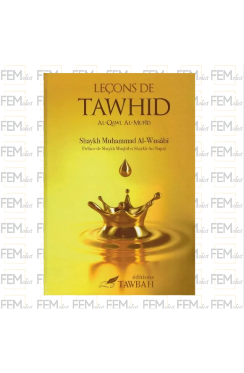 Leçons de Tawhid - Al-Qawl Al-Mufîd - Shaykh Muhammad Al-Wusâbî - Tawbah