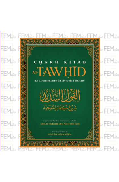 CHARH KITAB AT-TAWHID Le Commentaire Du Livre de L’Unicité