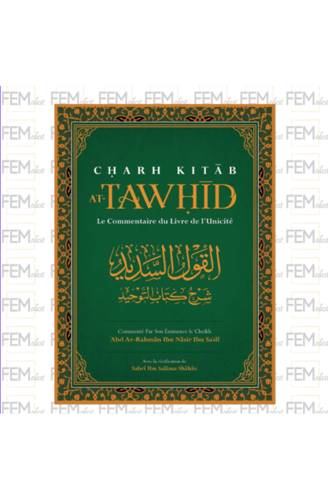 CHARH KITAB AT-TAWHID Le Commentaire Du Livre de L’Unicité