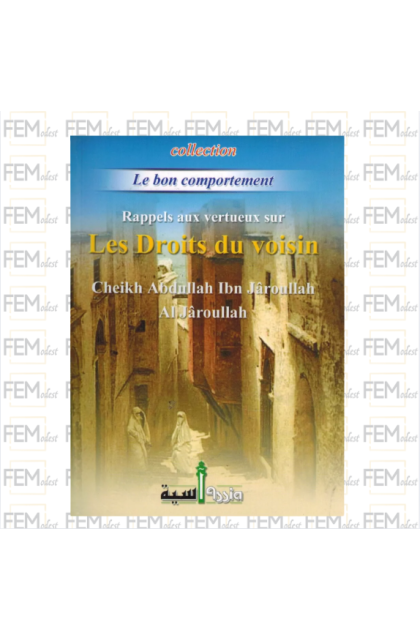 Les droits du voisin - Shaykh Al-Jâroullah - Assia