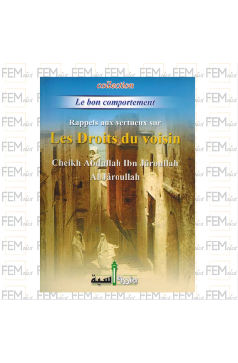 Les droits du voisin - Shaykh Al-Jâroullah - Assia