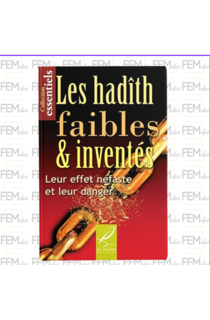 Les Hadiths faibles et inventés - Petit Format - Edition Al Hadith