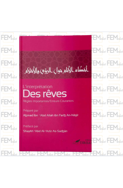 L’interprétation des rêves - Règles importantes, erreurs courantes - Ahmad An-Nâsîr - Tawbah