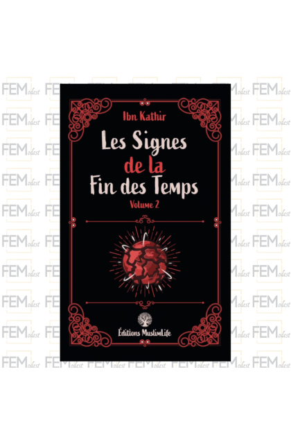 Les signes de la fin des Temps - volume 2 - Ibn Kathir - MuslimLife
