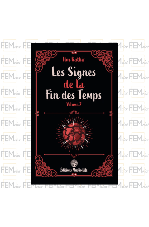 Les signes de la fin des Temps - volume 2 - Ibn Kathir - MuslimLife